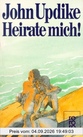 Heirate mich!: Eine Romanze