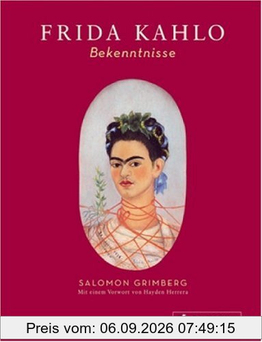 Frida Kahlo: Bekenntnisse