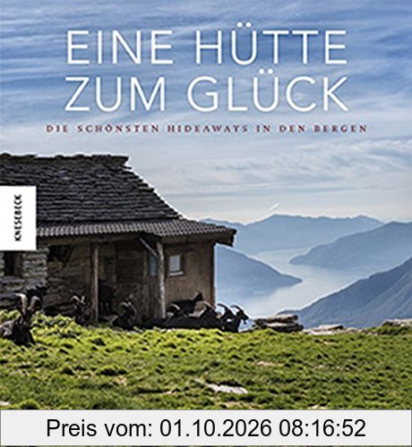 Eine Hütte zum Glück: Die schönsten Hideaways in den Bergen