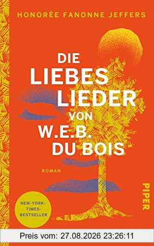 Die Liebeslieder von W.E.B. Du Bois: Roman | New-York-Times-Bestseller und Book Club Pick von Oprah Winfrey