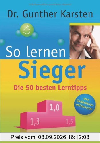 So lernen Sieger: Die 50 besten Lerntipps