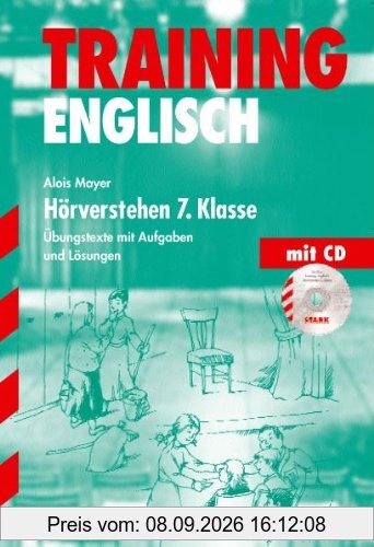 Training Englisch Unterstufe / Hörverstehen 7. Klasse mit CD: Übungstexte mit Aufgaben und Lösungen