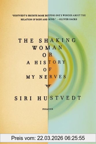 Siri Hustvedt The Shaking Woman Or A History Of My Nerves