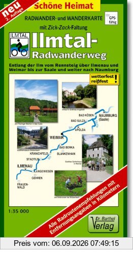 Radwander- und Wanderkarte Ilmtal-Radwanderweg: Entlang der Ilm vom Rennsteig über Ilmenau und Weimar bis zur Saale und weiter nach Naumburg. 1:35000 (mit Zick-Zack-Faltung)