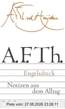 Engelsdreck: Notizen aus dem Alltag