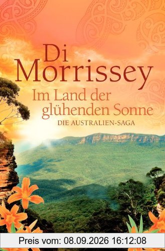 Im Land der glühenden Sonne: Die Australien-Saga