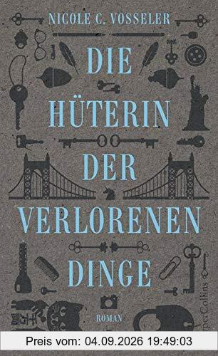 Die Hüterin der verlorenen Dinge: Roman