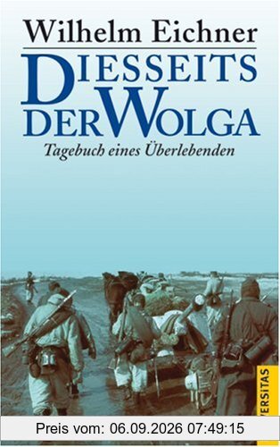 Diesseits der Wolga: Tagebuch eines Überlebenden