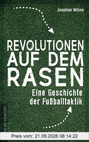 Revolutionen auf dem Rasen: Eine Geschichte der Fußballtaktik