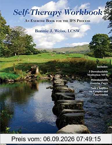 Self-Therapy Workbook: An Exercise Book For The IFS Process