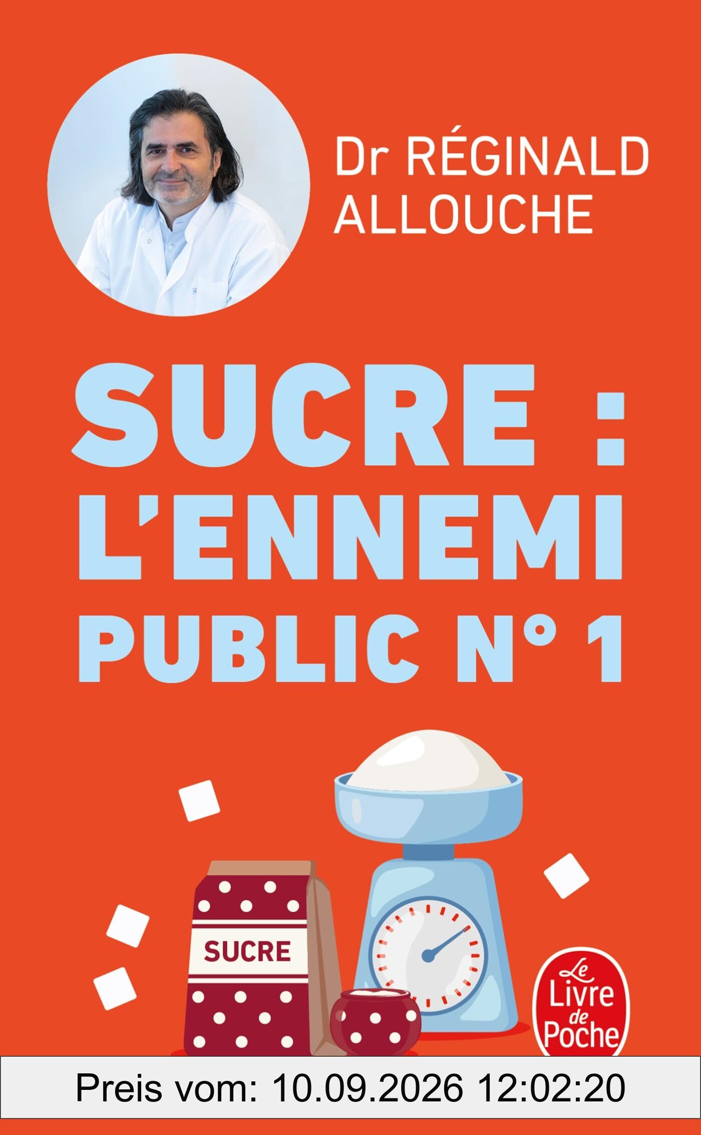 Sucre, l'ennemi public n° 1 : prédiabète, diabète, NASH, prise de poids... : agissez avant qu'il ne soit trop tard