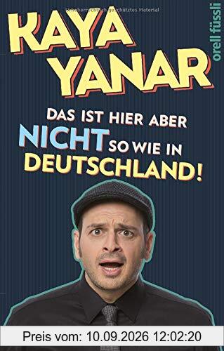 Das ist hier aber nicht so wie in Deutschland!