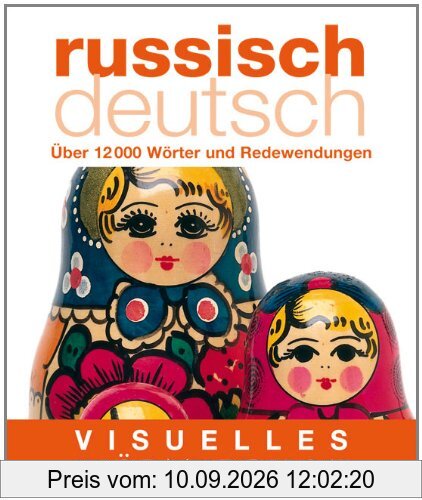 Visuelles Wörterbuch Russisch-Deutsch: Über 12.000 Wörter und Redewendungen