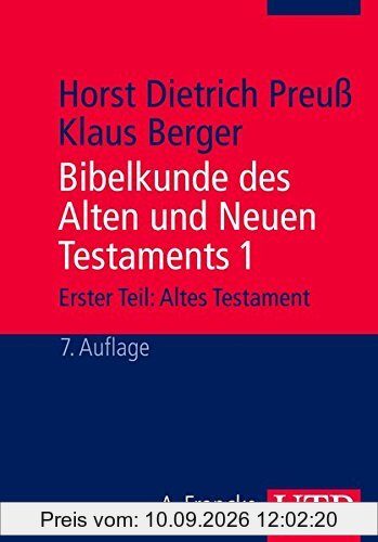 Bibelkunde des Alten und Neuen Testaments 1: Erster Teil: Altes Testament