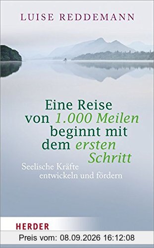 Eine Reise von 1000 Meilen beginnt mit dem ersten Schritt: Seelische Kräfte entwickeln und fördern