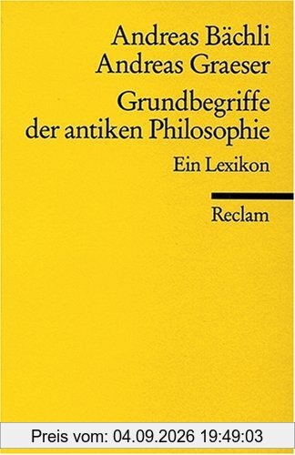 Grundbegriffe der antiken Philosophie: Ein Lexikon
