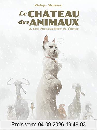 Le château des animaux. Vol. 2. Les marguerites de l'hiver