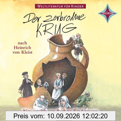 Weltliteratur für Kinder: Der zerbrochene Krug nach Heinrich von Kleist: Gesprochen von Nicki von Tempelhoff, Stefan Kurt und Martin Baltscheit, 1 CD, Digipac, ca. 75 Min.