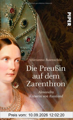 Die Preußin auf dem Zarenthron: Alexandra, Kaiserin von Russland