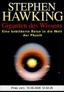 Giganten des Wissens. Eine bebilderte Reise in die Welt der Physik