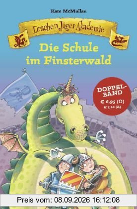 DrachenJägerAkademie. Die Schule im Finsterwald