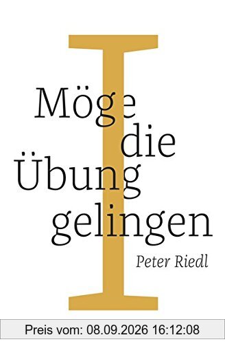 Möge die Übung gelingen I: Eine buddhistische Praxis