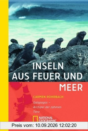 Inseln aus Feuer und Meer: Galapagos - Archipel der zahmen Tiere
