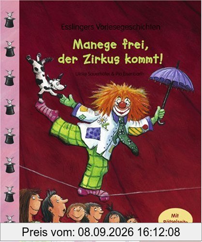 Manege frei, der Zirkus kommt!: Esslingers Vorlesegeschichten