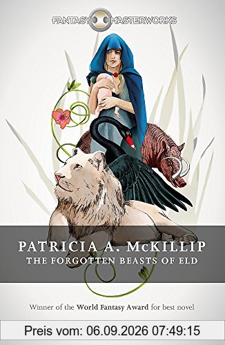 The Forgotten Beasts of Eld (FANTASY MASTERWORKS)