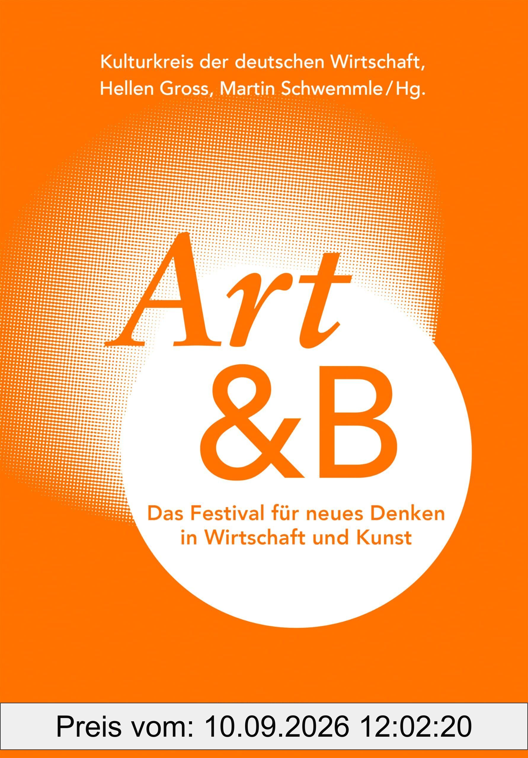 Art&B. Das Festival für neues Denken in Wirtschaft und Kunst