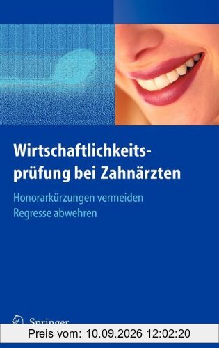 Wirtschaftlichkeitsprüfung bei Zahnärzten: Honorarkürzungen vermeiden - Regresse abwehren