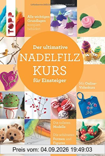 Der ultimative Nadelfilz-Kurs für Einsteiger