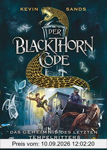 Der Blackthorn-Code - Das Geheimnis des letzten Tempelritters: Spannendes Action-Abenteuer ab 11 (Die Blackthorn Code-Reihe, Band 3)