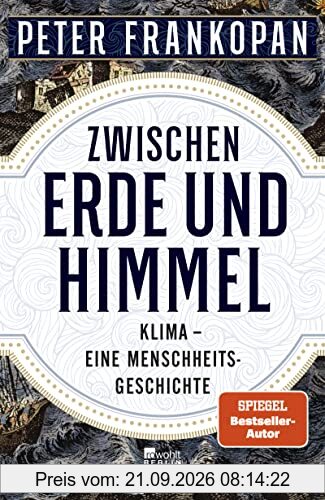 Zwischen Erde und Himmel: Klima – eine Menschheitsgeschichte