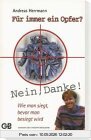Für immer ein Opfer? Nein, Danke!: Wie man siegt, bevor man besiegt wird