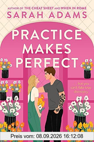 Practice Makes Perfect: The new friends-to-lovers rom-com from the author of the TikTok sensation, THE CHEAT SHEET!