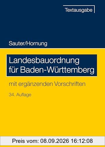 Landesbauordnung für Baden-Württemberg: mit ergänzenden Vorschriften (Recht und Verwaltung)