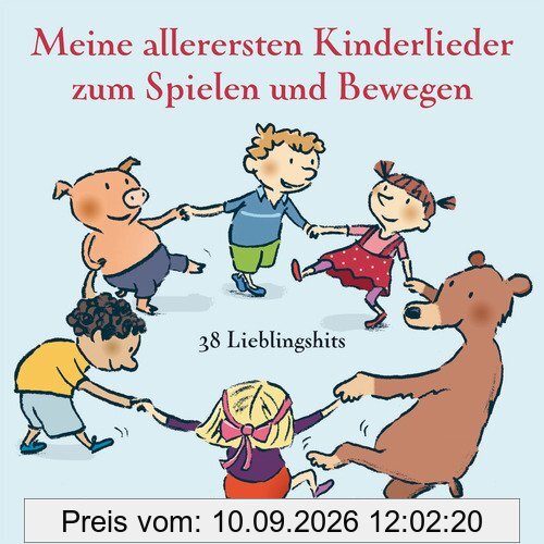 Meine allerersten Kinderlieder zum Spielen und Bewegen: 38 Lieblingshits