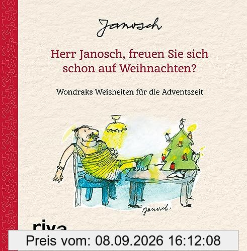 Herr Janosch, freuen Sie sich schon auf Weihnachten?: Wondraks Weisheiten für die Adventszeit
