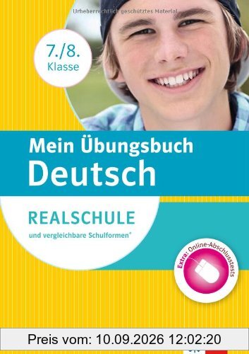 Mein Übungsbuch Deutsch 7./8. Klasse: Realschule und vergleichbare Schultypen. Buch mit Online-Abschlusstests
