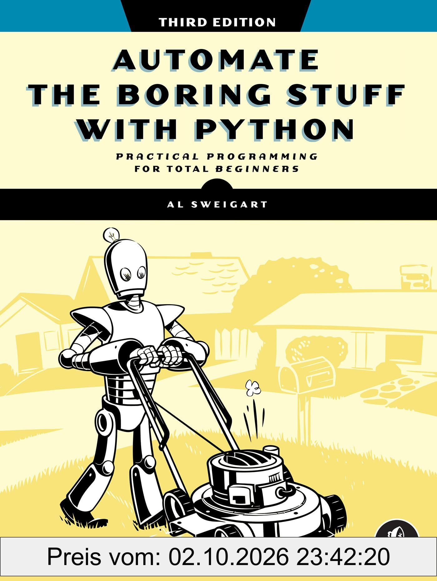 Automate the Boring Stuff with Python, 3rd Edition: Practical Programming for Total Beginners