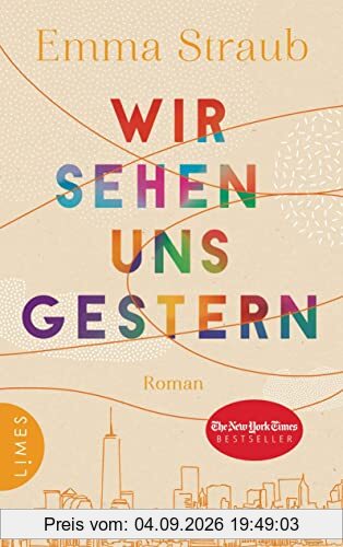 Wir sehen uns gestern: Roman