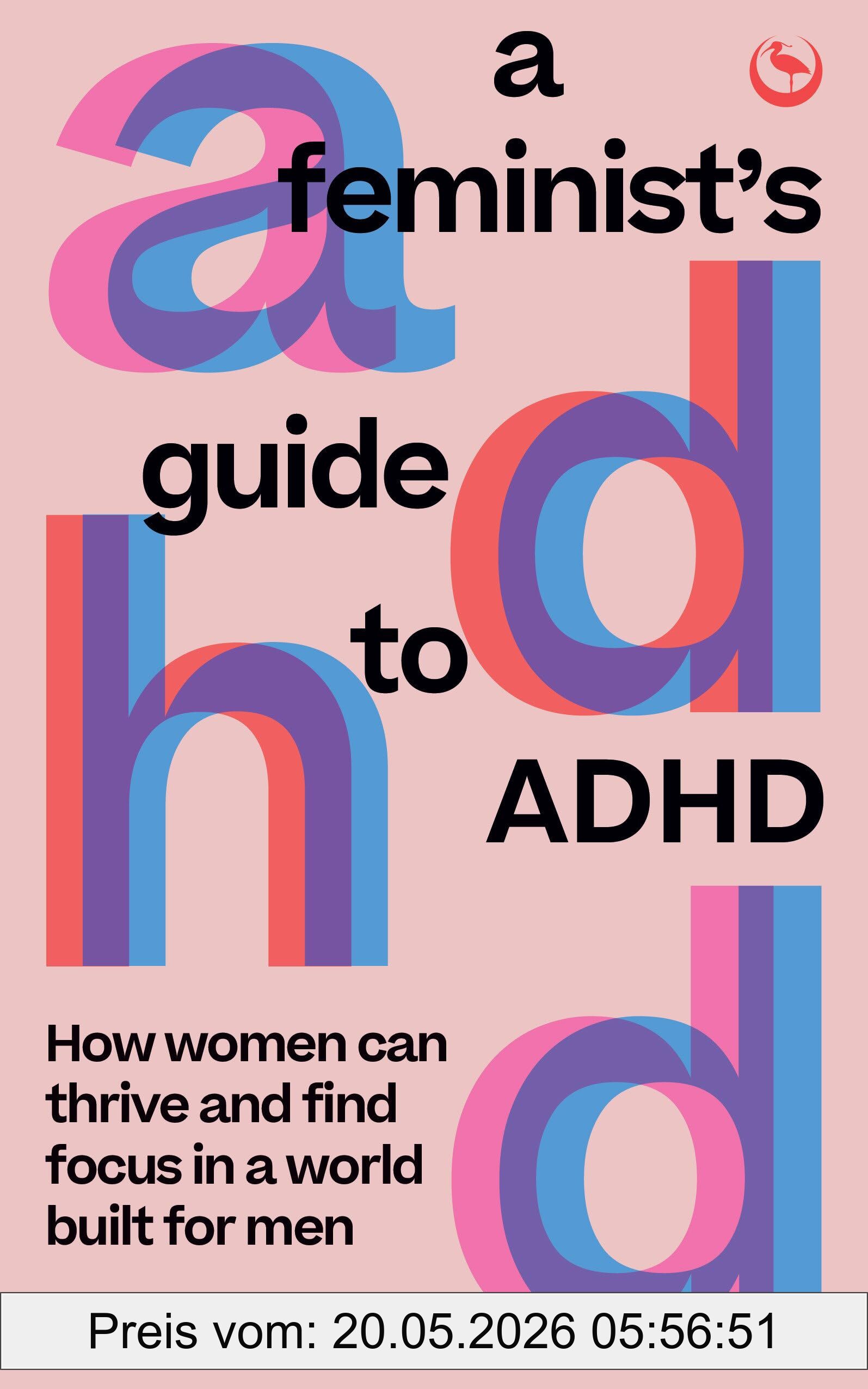 Janina Maschke A Feminist's Guide To Adhd, How Women Can Thrive And Find Focus In A World Built For Men