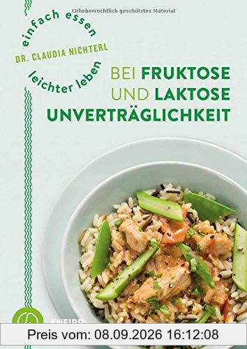 Einfach essen - leichter leben mit Fruktose- und Laktoseunverträglichkeit