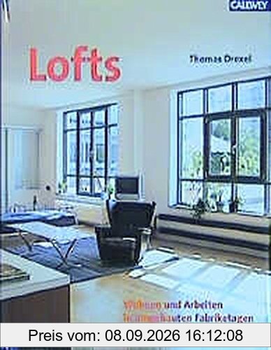 Lofts: Wohnen und Arbeiten in umgebauten Fabriketagen