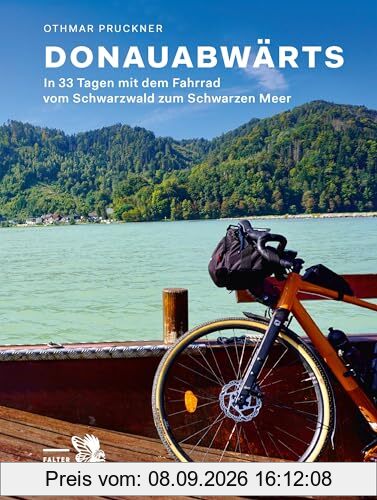 Donauabwärts: In 33 Tagen mit dem Fahrrad vom Schwarzwald zum Schwarzen Meer (Kultur für Genießer)