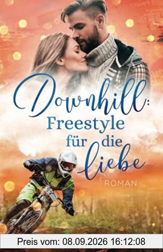 DOWNHILL: Freestyle für die Liebe: (Liebesroman)