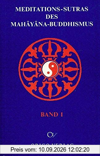 Meditations-Sutras des Mahâyâna-Buddhismus / Diamant-Sutra. Lankavatara-Sutra. Vertrauenserweckung. Mahayana, Shraddhotpada, Shastra. Dhyana für Anfänger. (Lehre und Symbol)