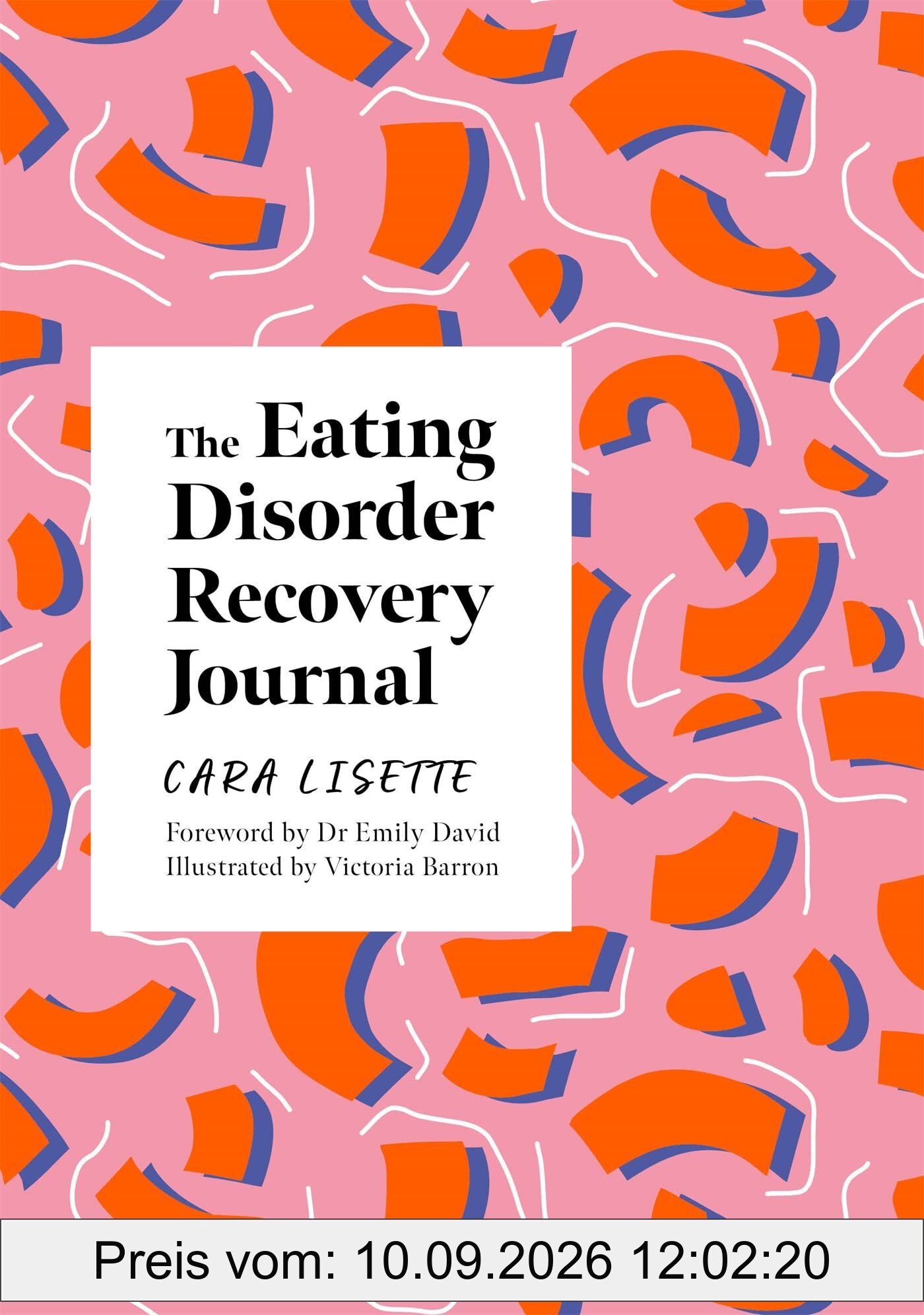 The Eating Disorder Recovery Journal (Creative Journals for Mental Health)