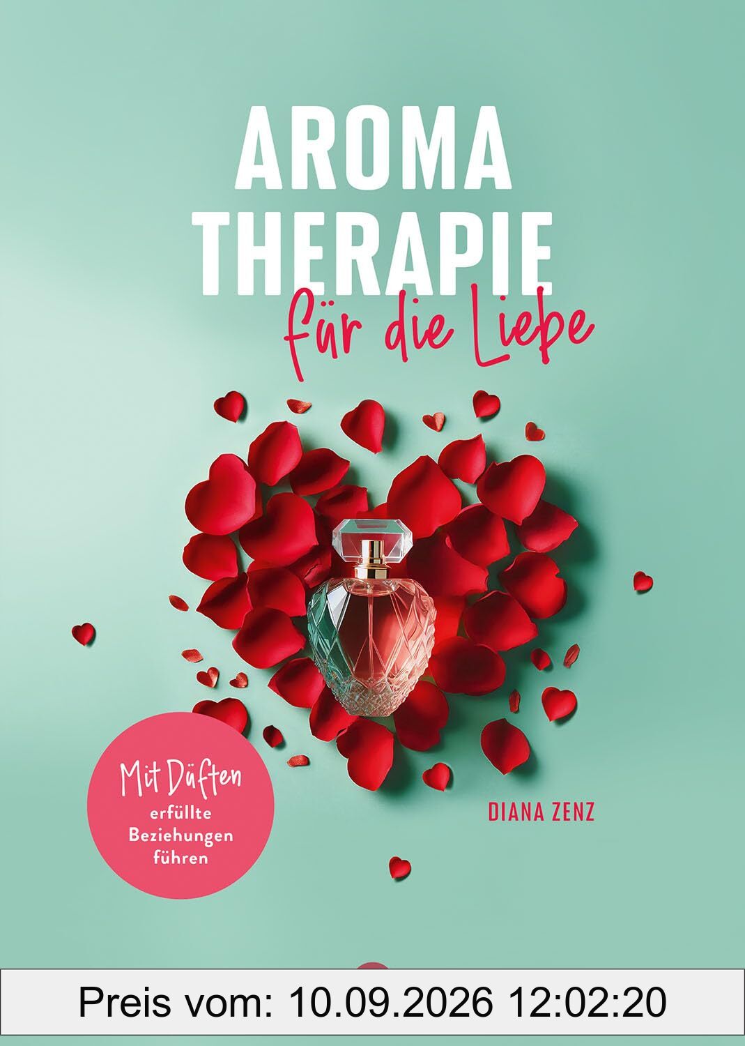 Aromatherapie für die Liebe: Mit natürlichen Düften erfüllte Beziehungen führen